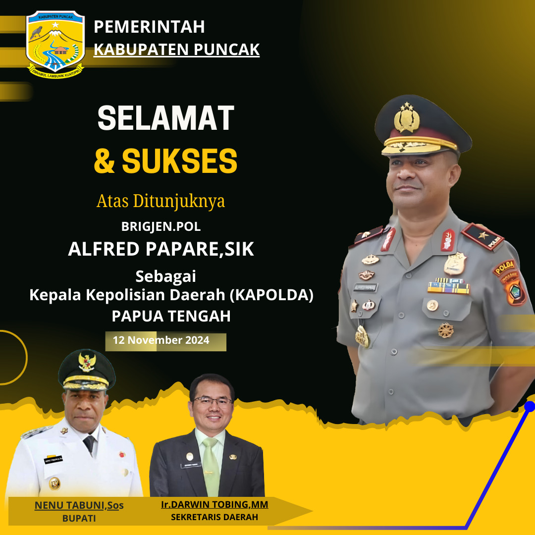 Selamat dan Sukses Atas Ditunjuknya Kapolda Papua Tengah